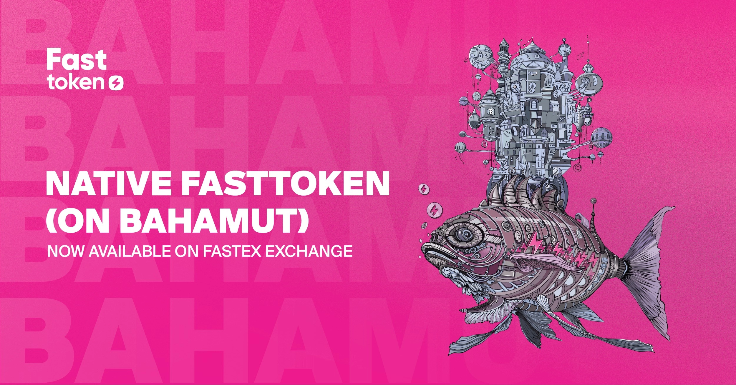 Native Fasttoken（在Bahamut上）存款和提款现在可在Fastex Exchange上使用